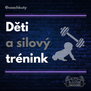 Děti a silový trénink Děti a silový trénink